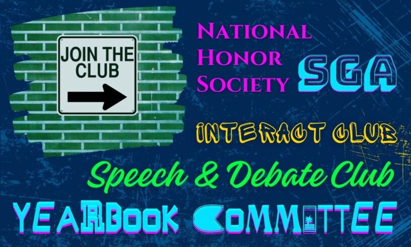 Decorative graphic with text: Join The Club, National Honor Society, SGA, Interact Club, Speech & Debate Club, Yearbook Committee
